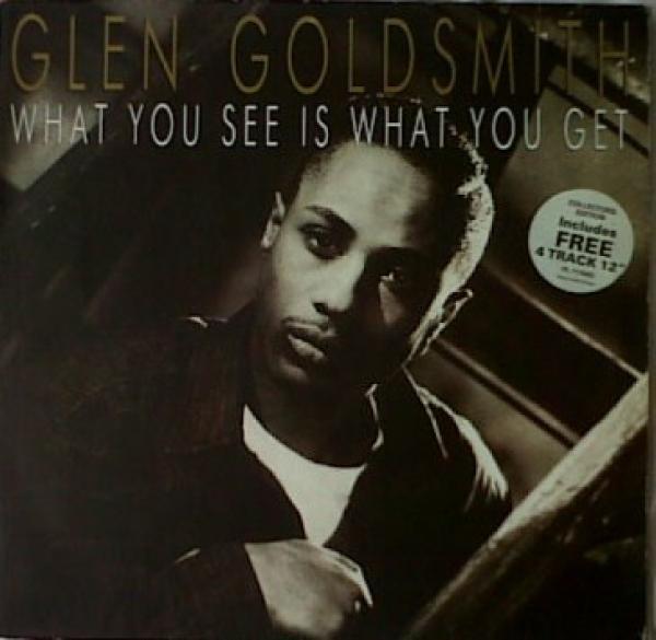 Glen Goldsmith - What You See Is What You Get