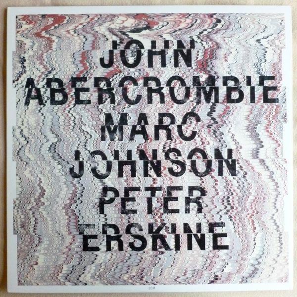 John Abercrombie, Marc Johnson , Peter Erskine - John Abercrombie, Marc Johnson, Peter Erskine