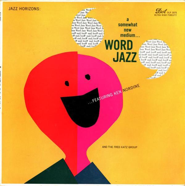 Ken Nordine, The Fred Katz Group - Word Jazz