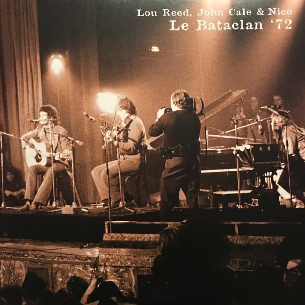 Lou Reed, John Cale, Nico  - Le Bataclan '72