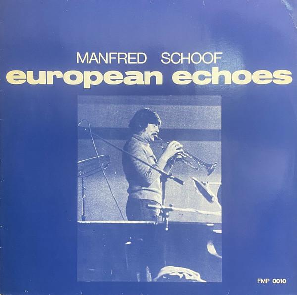 Manfred Schoof - European Echoes