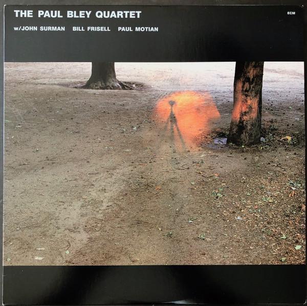 Paul Bley Quartet, John Surman, Bill Frisell, Paul Motian - The Paul Bley Quartet