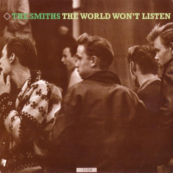 The Smiths - The World Won't Listen