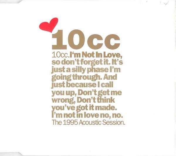 10cc - I'm Not In Love (The 1995 Acoustic Session)