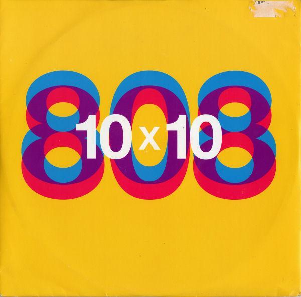 808 State - 10 x 10