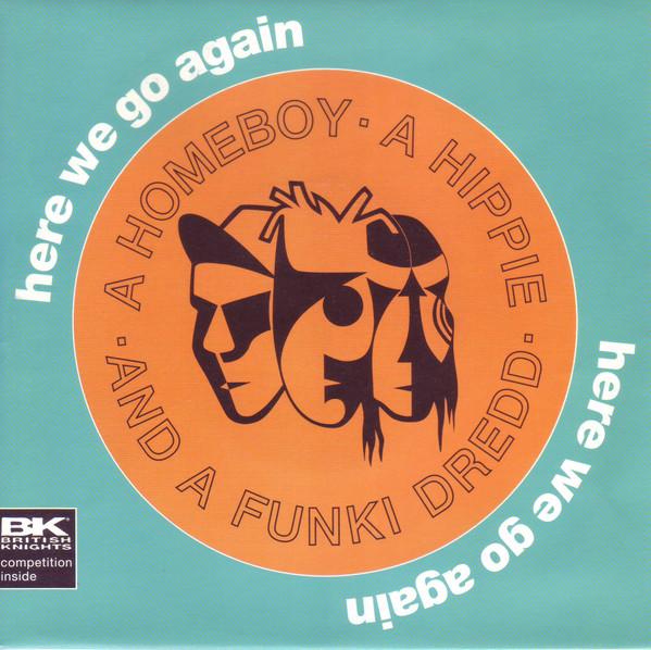 A Homeboy, A Hippie & A Funki Dredd - Here We Go Again