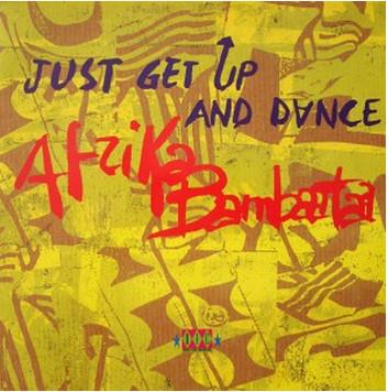Afrika Bambaataa - Just Get Up And Dance