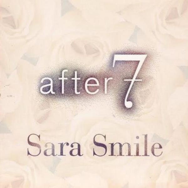 After 7 - Sara Smile