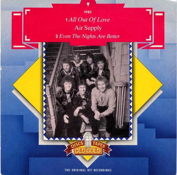 Air Supply - All Out Of Love / Even The Nights Are Better