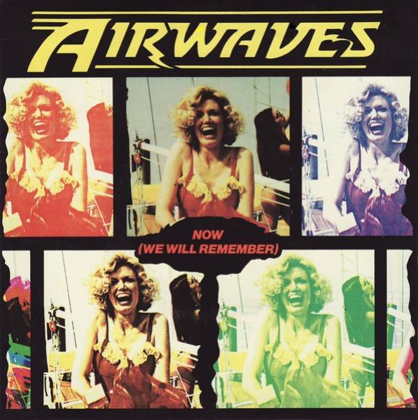 Airwaves  - Now (We Will Remember)