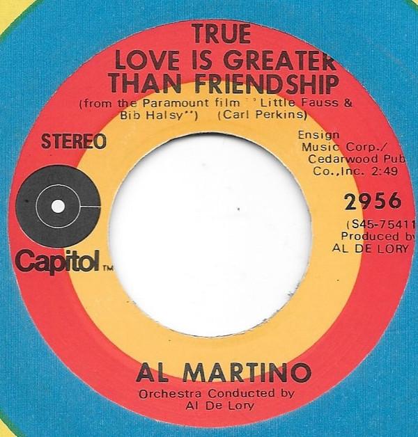 Al Martino - True Love Is Greater Than Friendship