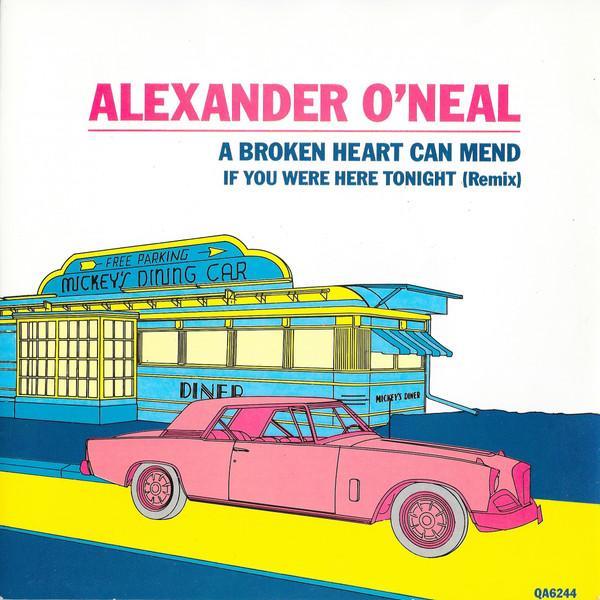 Alexander O'Neal - A Broken Heart Can Mend
