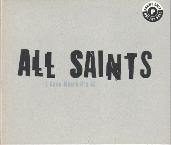 All Saints - I Know Where It's At