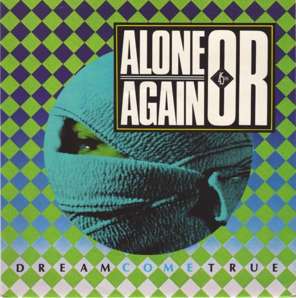 Alone Again Or - Dream Come True