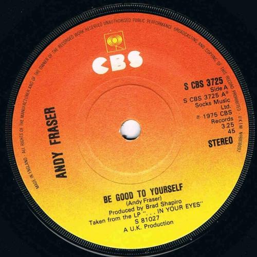Andy Fraser - Be Good To Yourself