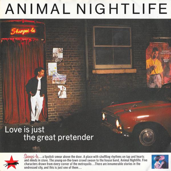Animal Nightlife - Love Is Just The Great Pretender