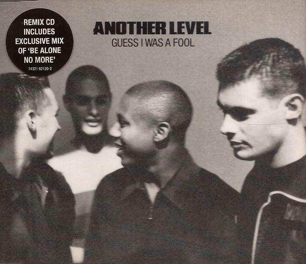 Another Level - Guess I Was A Fool