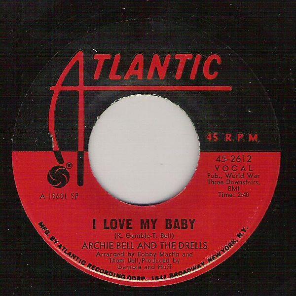 Archie Bell & The Drells - I Love My Baby / Just  A Little Closer
