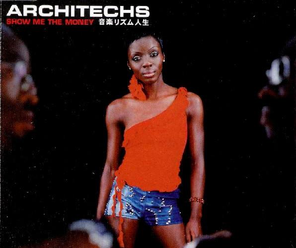 Architechs - Show Me The Money