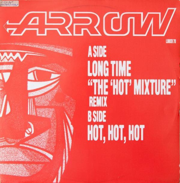 Arrow (2) - Long Time (The 'Hot' Mixture) / Hot, Hot, Hot (Hotter Mix '84) / Columbia Rock