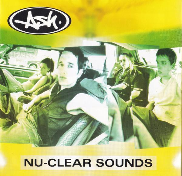 Ash - Nu-Clear Sounds