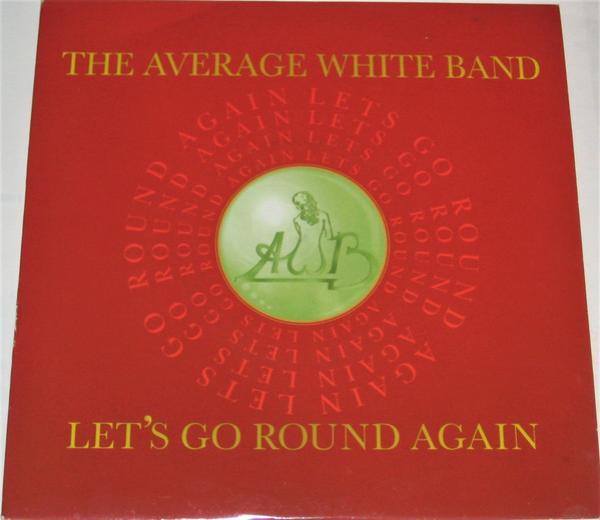 Average White Band - Let's Go Round Again
