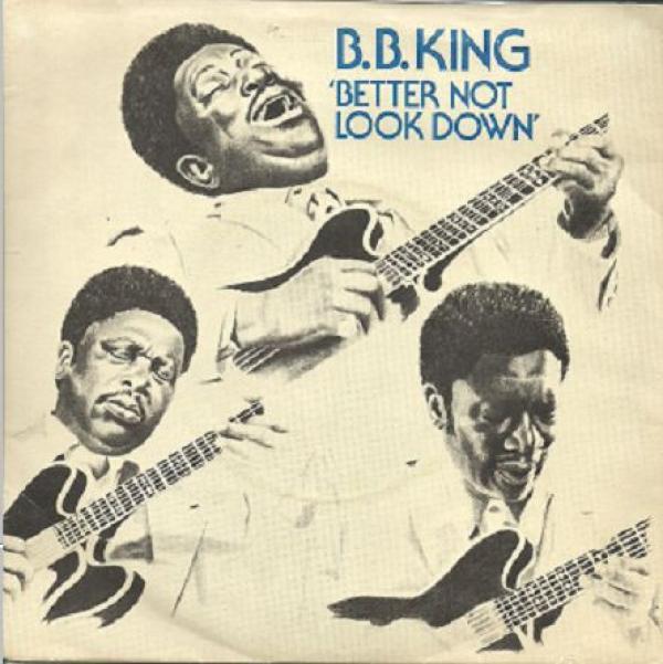 B.B. King - Better Not Look Down