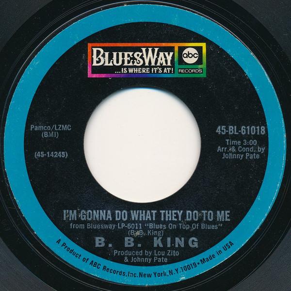B.B. King - I'm Gonna Do What They Do To Me