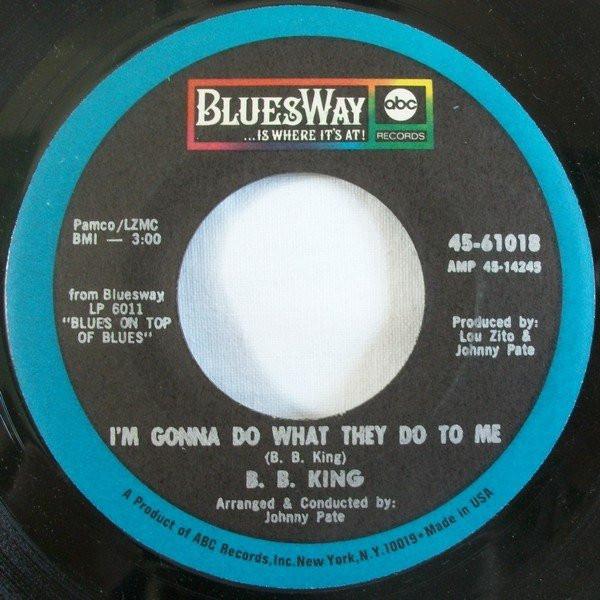 B.B. King - I'm Gonna Do What They Do To Me