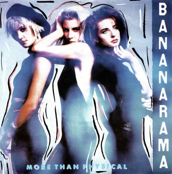 Bananarama - More Than Physical