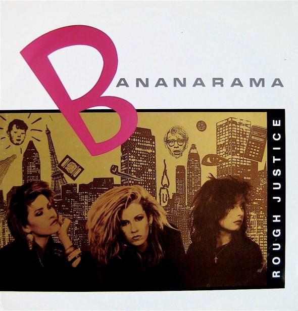 Bananarama - Rough Justice
