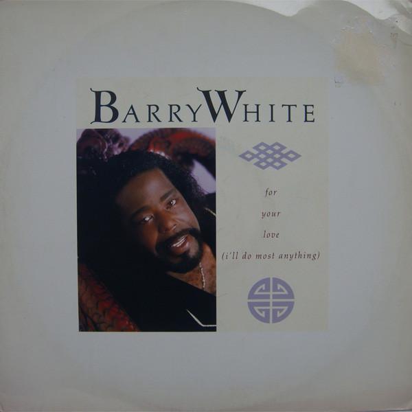 Barry White - For Your Love (I'll Do Most Anything)