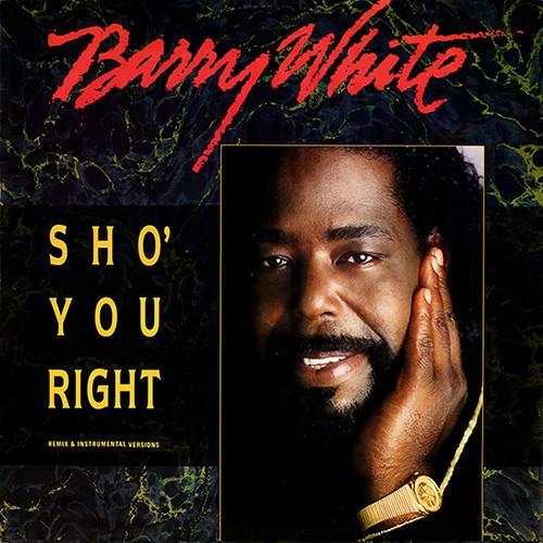 Barry White - Sho' You Right