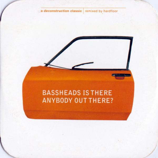 Bassheads - Is There Anybody Out There?