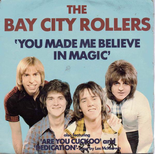 Bay City Rollers - You Made Me Believe In Magic