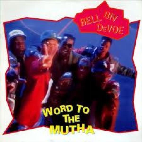 Bell Biv Devoe - Word To The Mutha!