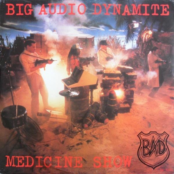 Big Audio Dynamite - Medicine Show