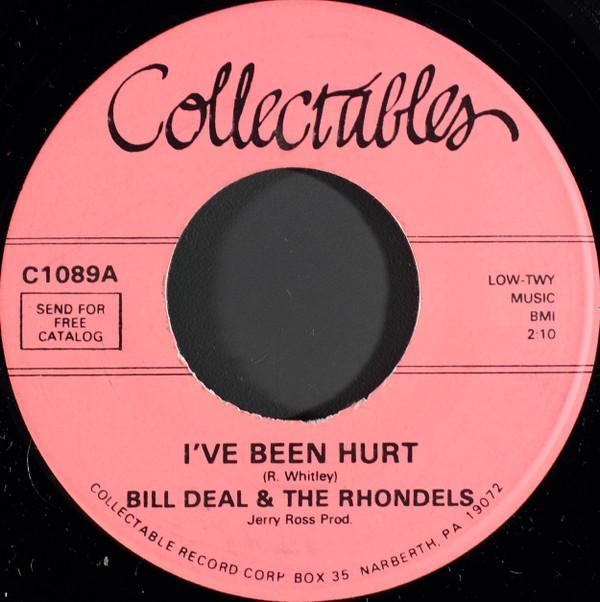 Bill Deal & the Rondells - I've Been Hurt / I've Got My Needs