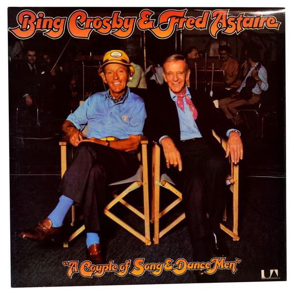Bing Crosby, Fred Astaire - A Couple Of Song & Dance Men