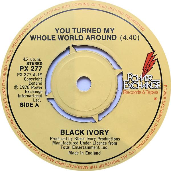 Black Ivory - You Turned My Whole World Around