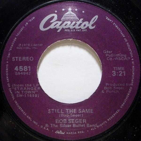 Bob Seger And The Silver Bullet Band - Still The Same