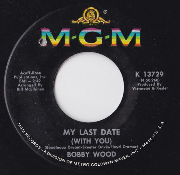 Bobby Wood - My Last Date (With You)