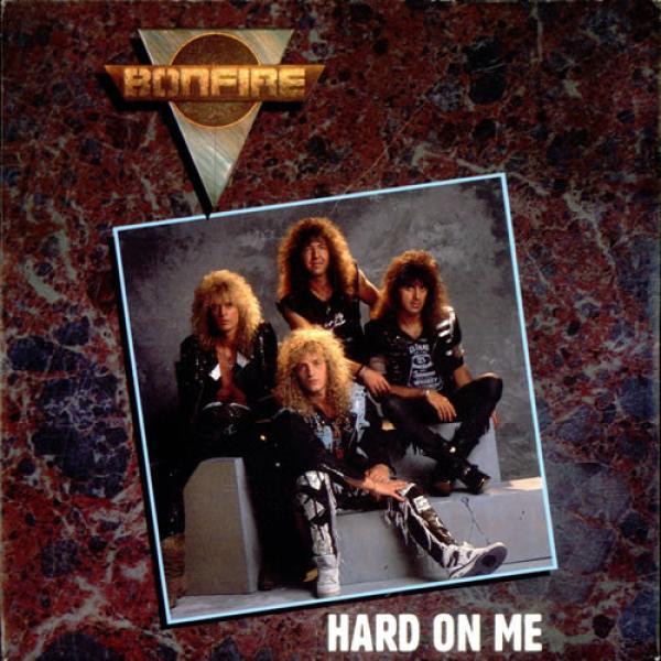 Bonfire - Hard On Me