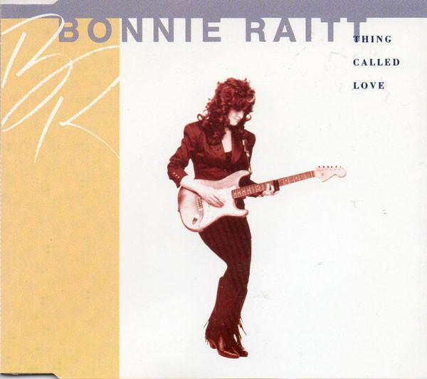 Bonnie Raitt - Thing Called Love