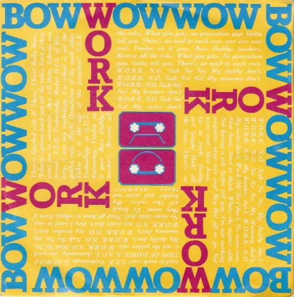 Bow Wow Wow - W.O.R.K. (N.O. Nah No! No! My Daddy Don't)