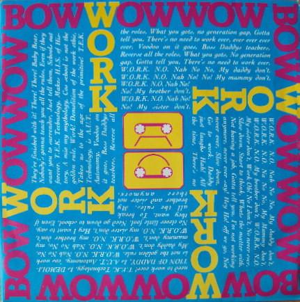 Bow Wow Wow - W.O.R.K. (N.O. Nah No! No! My Daddy Don't)