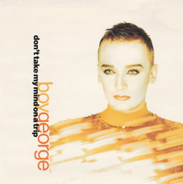 Boy George - Don't Take My Mind On A Trip