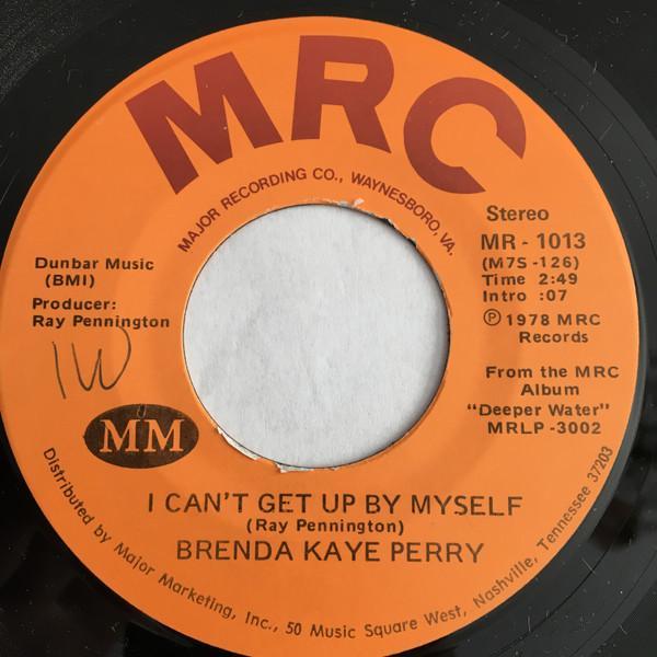 Brenda Kaye Perry - I Can't Get Up By Myself