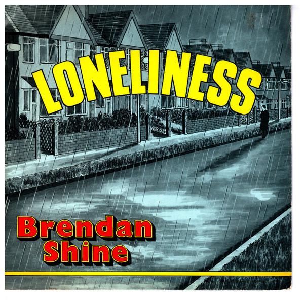 Brendan Shine - Loneliness