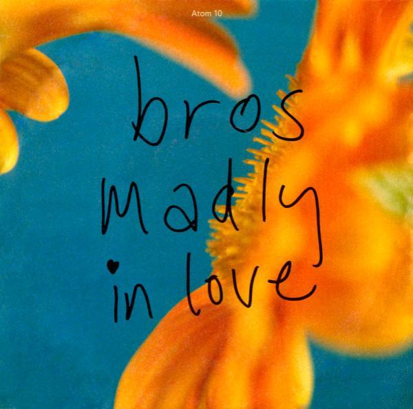 Bros - Madly In Love
